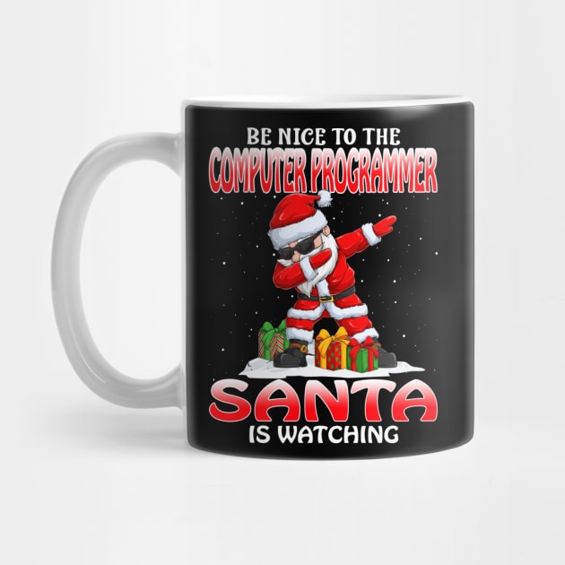 Be Nice To The Computer Programmer Santa is Watching by intelus